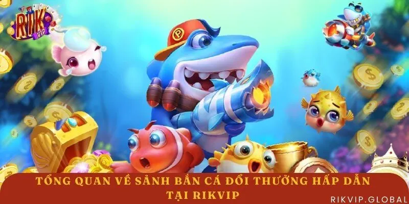 Cùng Rikvip khám phá thế giới biển sâu không đáy